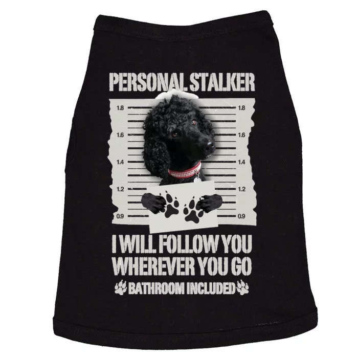 Personal Stalker Black Standard Poodle Sweatshirt Doggie Tank