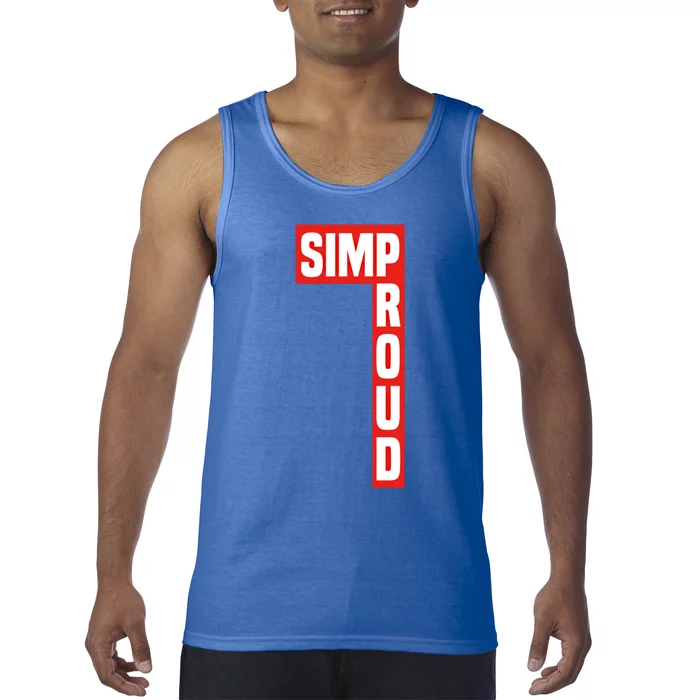 Proud Simp Boxlogo Gift For People Who Respect Funny Gift Tank Top