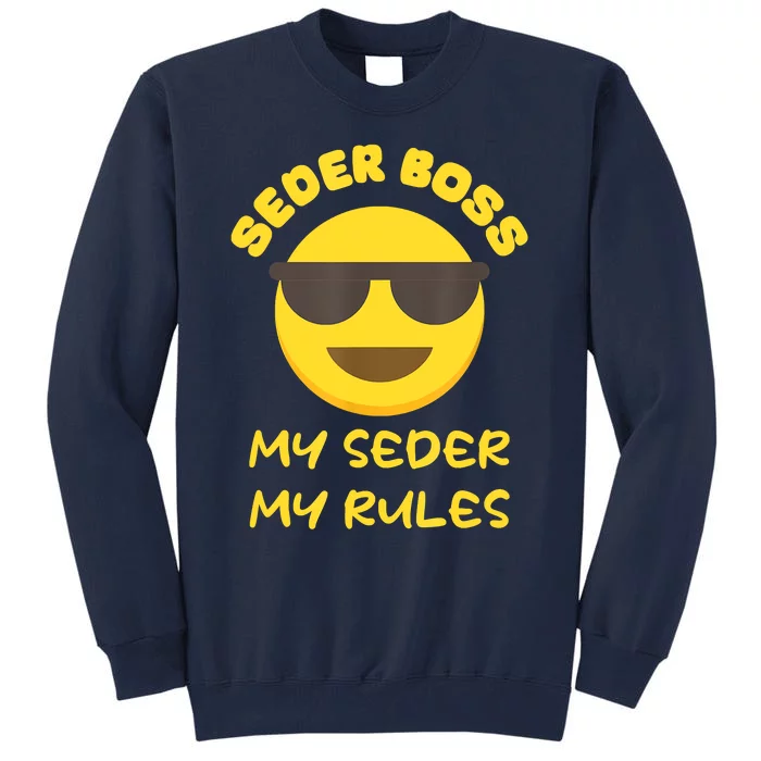 Passover Seder Boss My Rules Jewish Funny PESACH Matzah Tall Sweatshirt