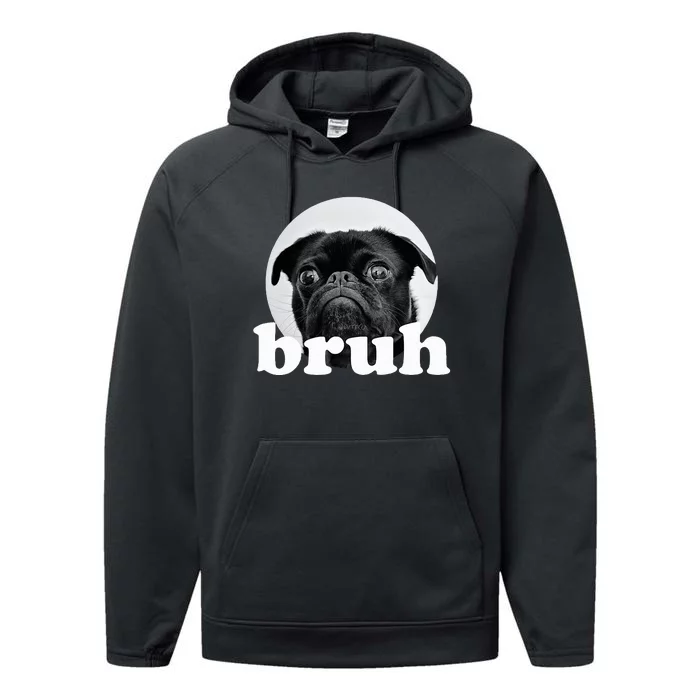 Pug Says “Bruh” – Adorable Dog Funny Humor Fashion Performance Fleece Hoodie