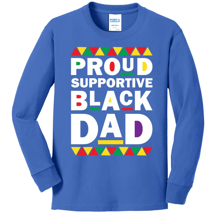 Proud Supportive Black Dad Pride Juneteenth Father's Day Cute Gift Kids Long Sleeve Shirt