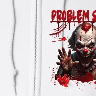 Problem Solved Bloody Hands Costume Clown Halloween Full Zip Hoodie