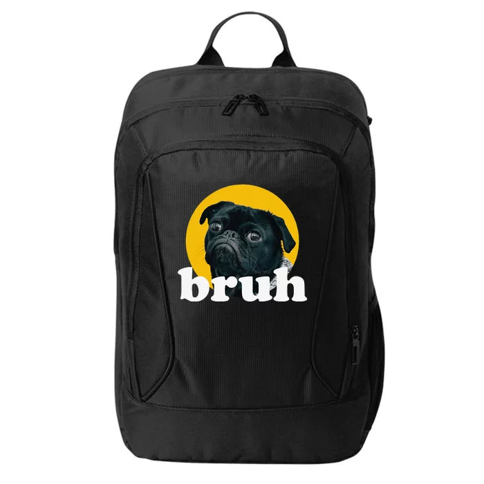 Pug Says “Bruh” – Cute Dog Fashion Funny Humor City Backpack