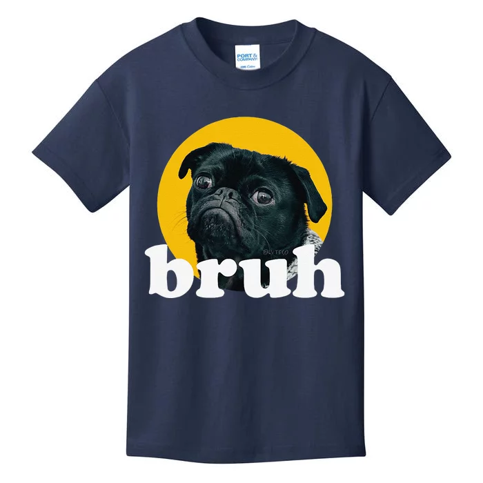 Pug Says “Bruh” – Cute Dog Fashion Funny Humor Kids T-Shirt