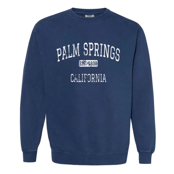 Palm Springs California Ca Vintage Garment-Dyed Sweatshirt