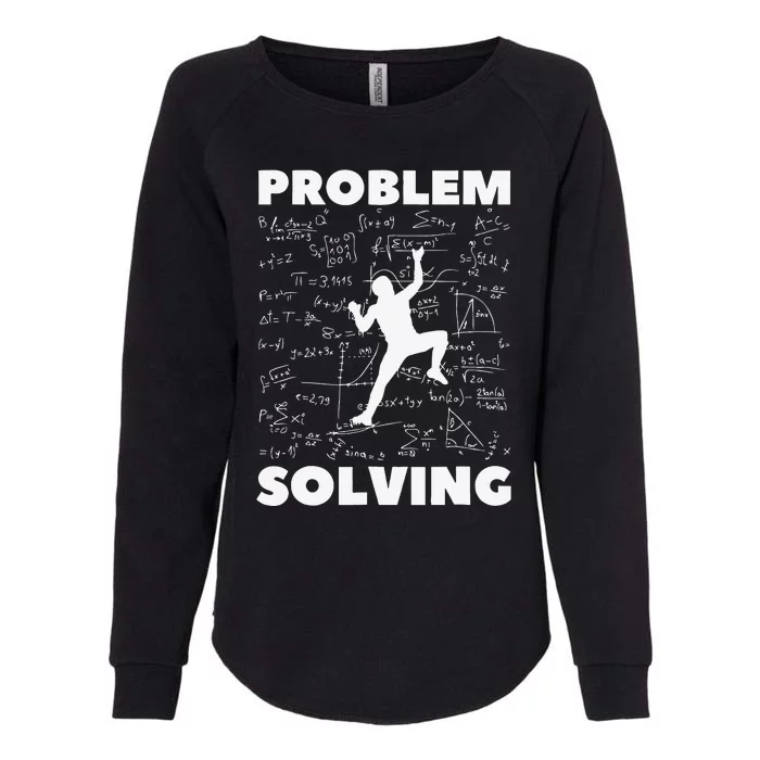 Problem Solving Climber Gift Rock Climbing Bouldering Womens California Wash Sweatshirt