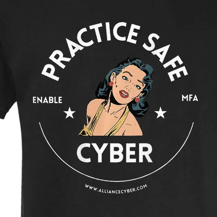 Practice Safe Cyber Mfa Garment-Dyed Heavyweight T-Shirt