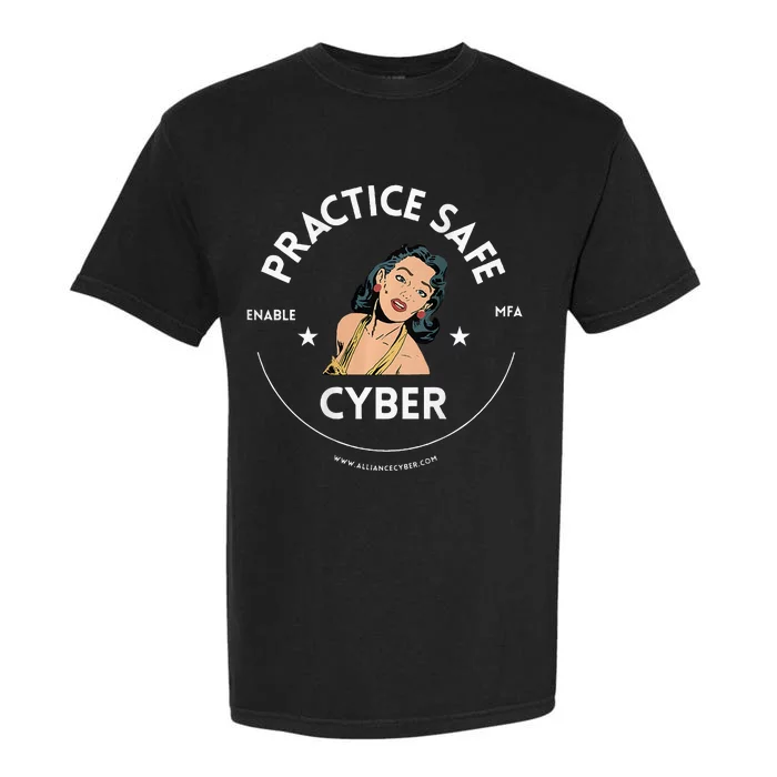 Practice Safe Cyber Mfa Garment-Dyed Heavyweight T-Shirt