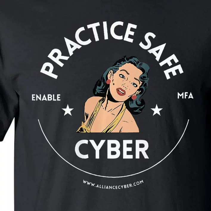 Practice Safe Cyber Mfa Tall T-Shirt