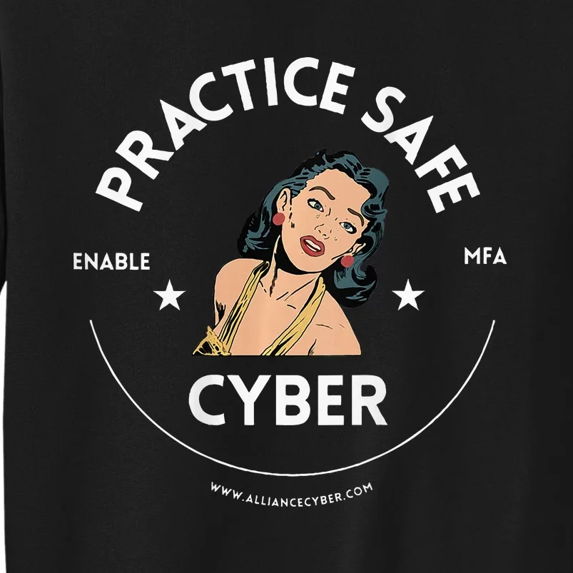 Practice Safe Cyber Mfa Tall Sweatshirt