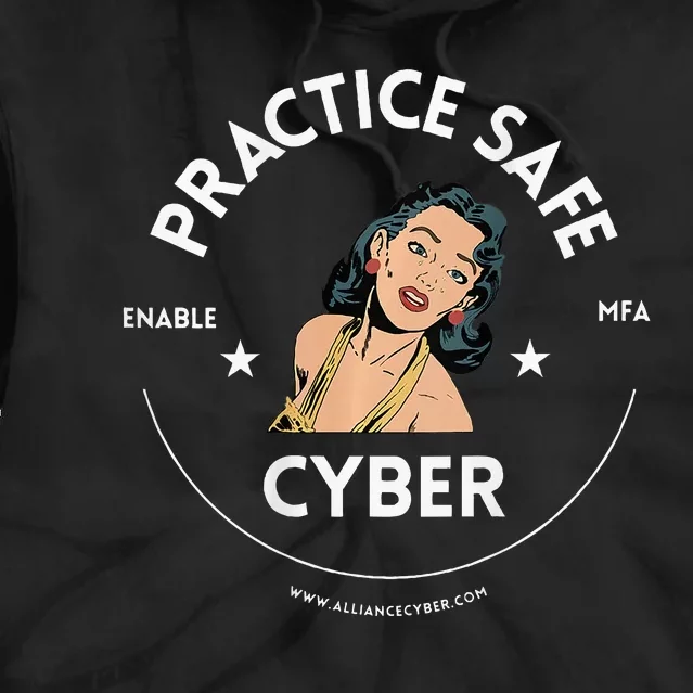 Practice Safe Cyber Mfa Tie Dye Hoodie