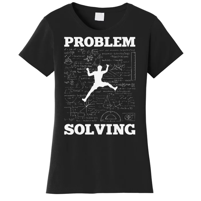 Problem Solving Climber Rock Climbing Bouldering Pun Funny Women's T-Shirt