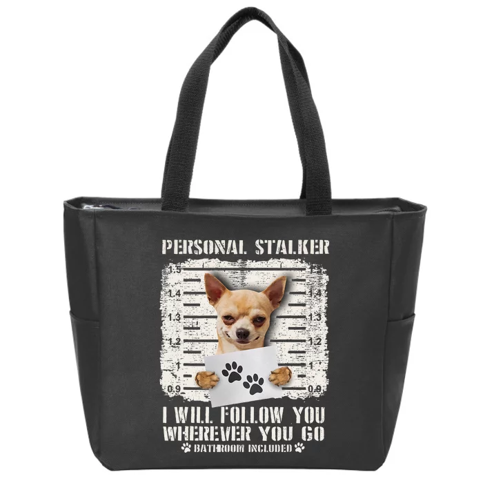 Personal Stalker Chihuahua Dog Arrested Jail Photo Funny Zip Tote Bag