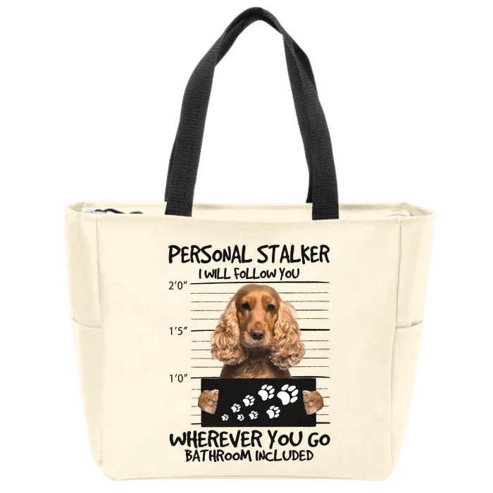 Personal Stalker Cocker Spaniel Zip Tote Bag