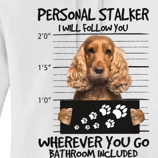 Personal Stalker Cocker Spaniel Women's Pullover Hoodie