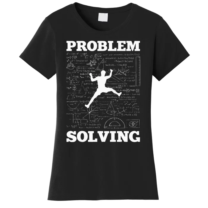 Problem Solving Climber Rock Climbing Bouldering Pun Funny Women's T-Shirt