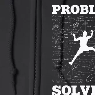 Problem Solving Climber Rock Climbing Bouldering Pun Funny Full Zip Hoodie