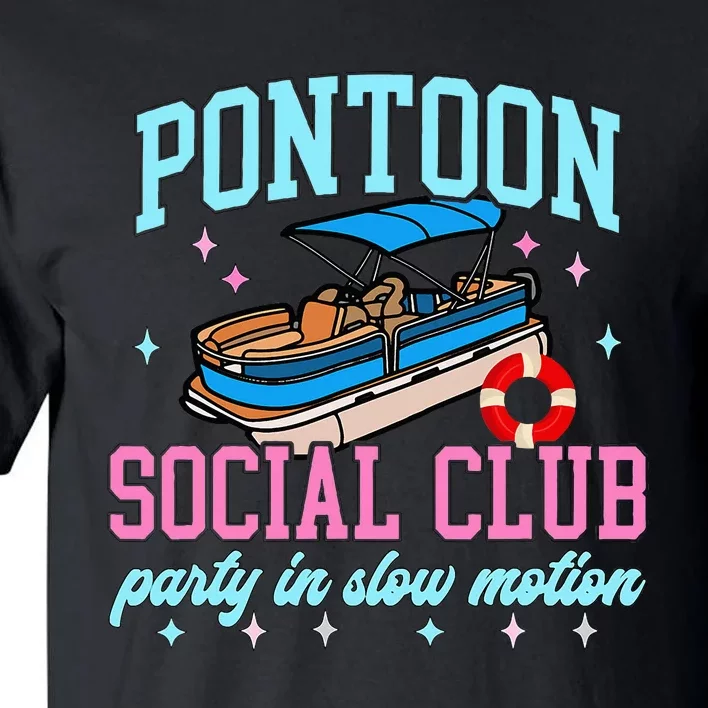 Pontoon Social Club Party In Slow Motion Pontoon Boat Tall T-Shirt