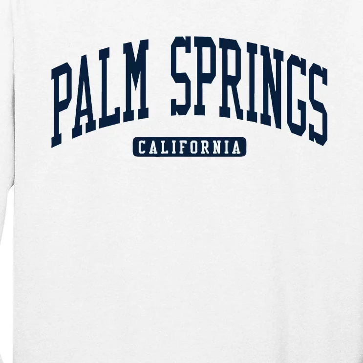 Palm Springs California Ca College University Style Tall Long Sleeve T-Shirt