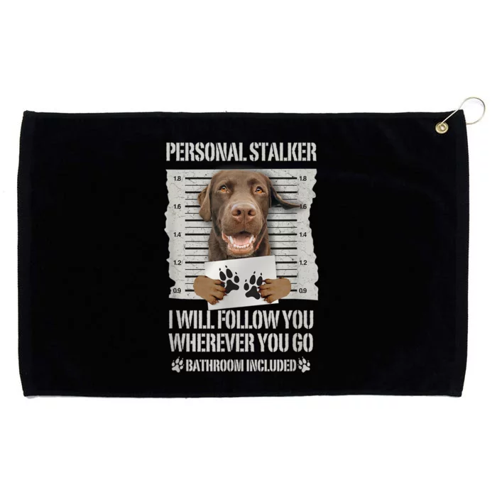 Personal Stalker Chocolate Labrador Lab Grommeted Golf Towel