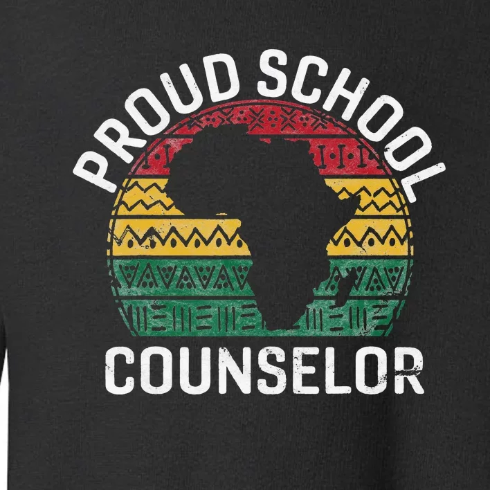 Proud School Counselor Gift Pride Black History Month Pupil Toddler Sweatshirt