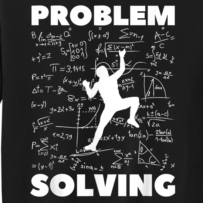 Problem Solving Climber Gift Rock Climbing Bouldering Pun Tall Sweatshirt