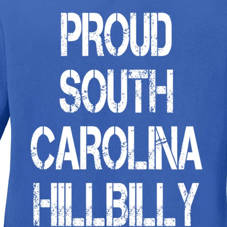 Proud South Carolina Hillbilly Gift Ladies Long Sleeve Shirt