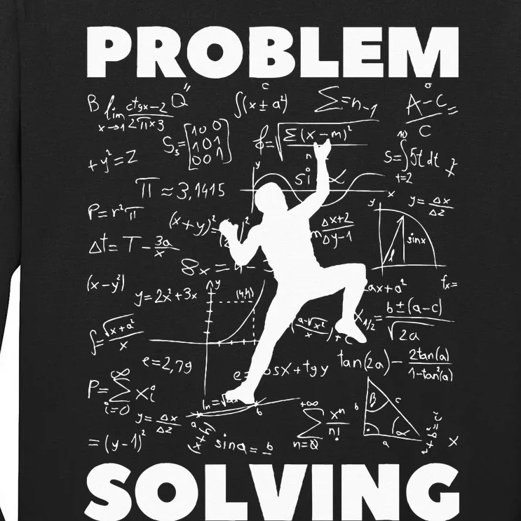 Problem Solving Climber Gift Rock Climbing Bouldering Pun Tall Long Sleeve T-Shirt