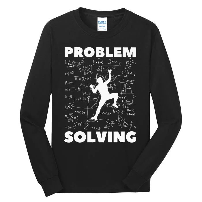 Problem Solving Climber Gift Rock Climbing Bouldering Pun Tall Long Sleeve T-Shirt