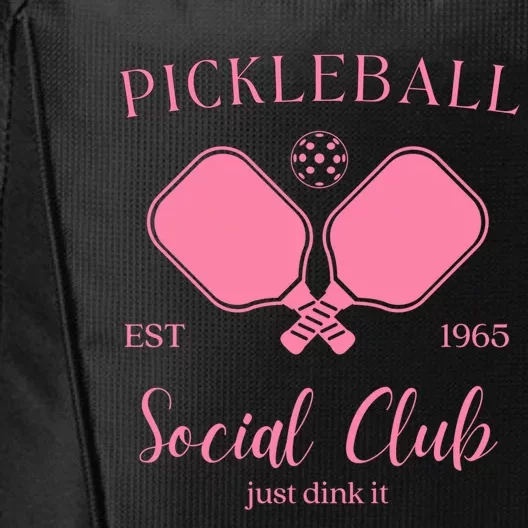 Pickleball Social Club Just Dink It Cute Pickleball Lover Gift City Backpack