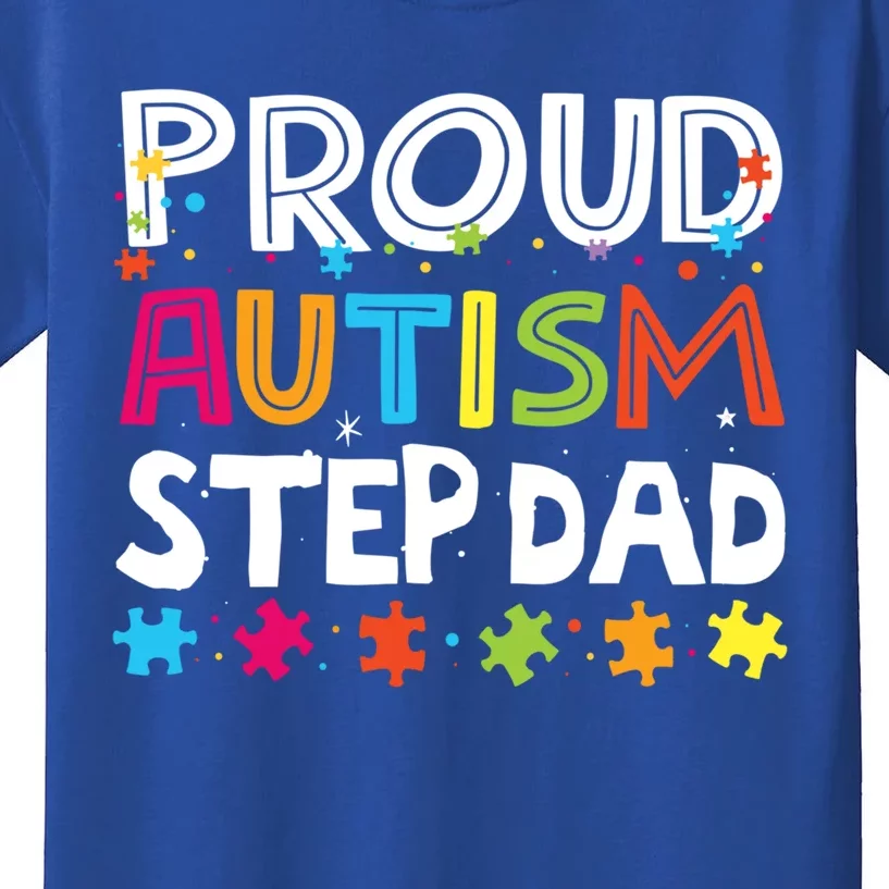 Proud Step Dad Autism Awareness Meaningful Gift Kids T-Shirt