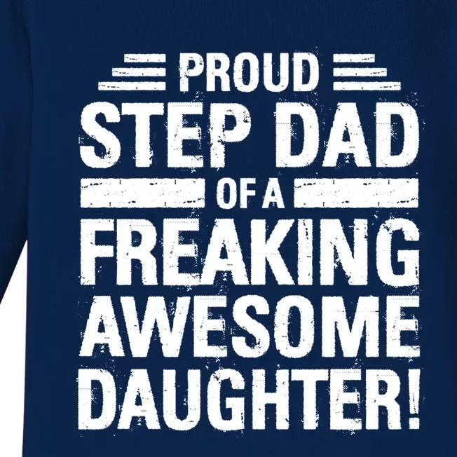 Proud Step Dad Of A Freaking Awesome Daughter Bonus Dad Gift Baby Long Sleeve Bodysuit