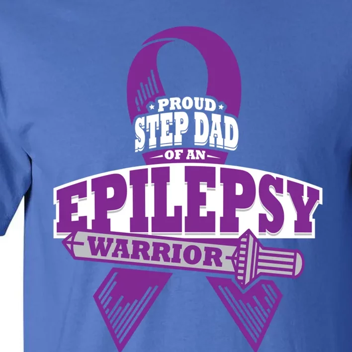 Proud Step Dad Of An Epilepsy Warrior Epilepsy Awareness Gift Tall T-Shirt