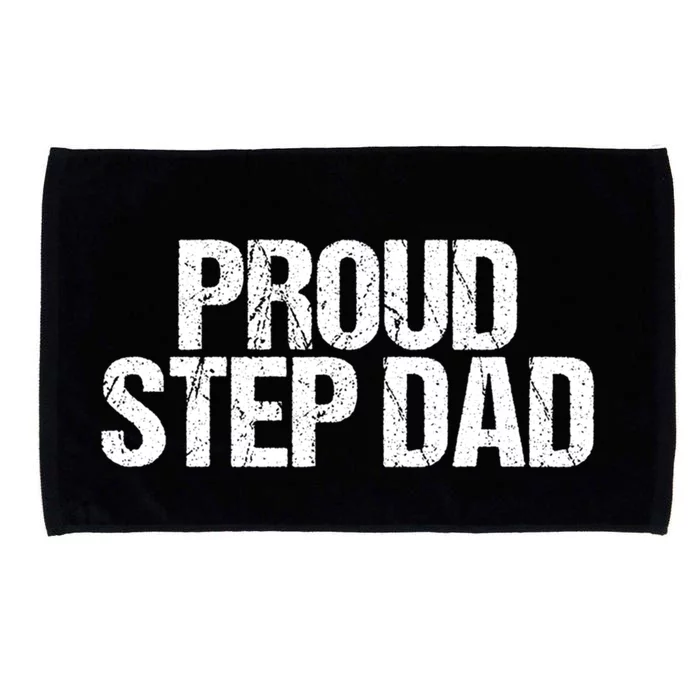 Proud Step Dad Daddy New Father Gift Microfiber Hand Towel