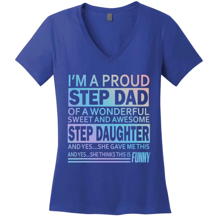 Proud Step Dad Father Day Gift For Stepdad From Stepdaughter Gift Women's V-Neck T-Shirt