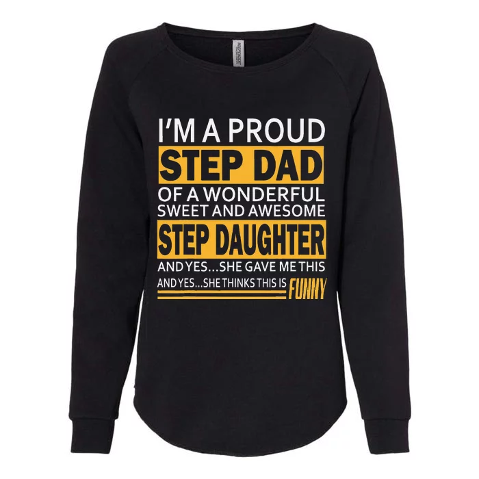 Proud Step Dad Father Day Gift For Stepdad From Stepdaughter Womens California Wash Sweatshirt