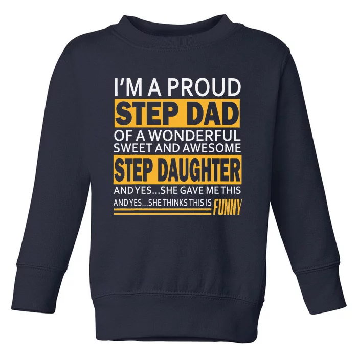 Proud Step Dad Father Day Gift For Stepdad From Stepdaughter Toddler Sweatshirt