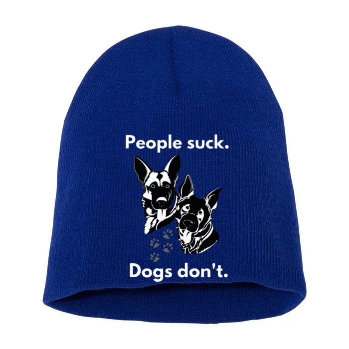 People suck. Dogs don't. Short Acrylic Beanie