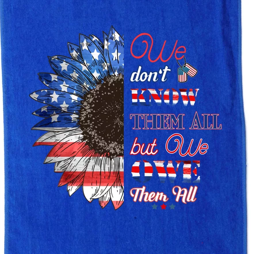 Patriotic Sunflower Dont Know Them All But We Owe Them All Meaningful Gift Platinum Collection Golf Towel