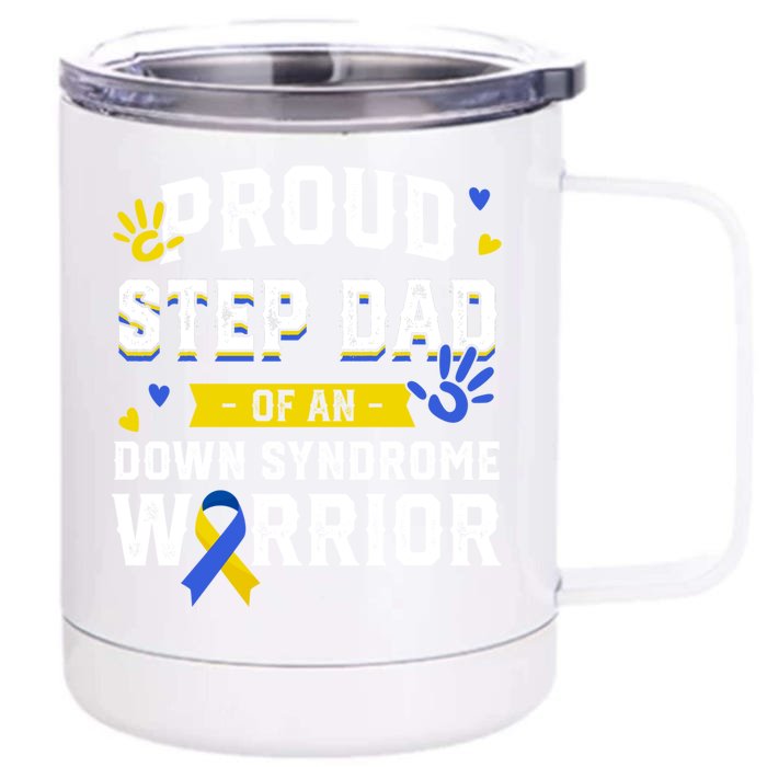 Proud Step Dad Of An Warrior Down Syndrome Awareness Family Great Gift Front & Back 12oz Stainless Steel Tumbler Cup