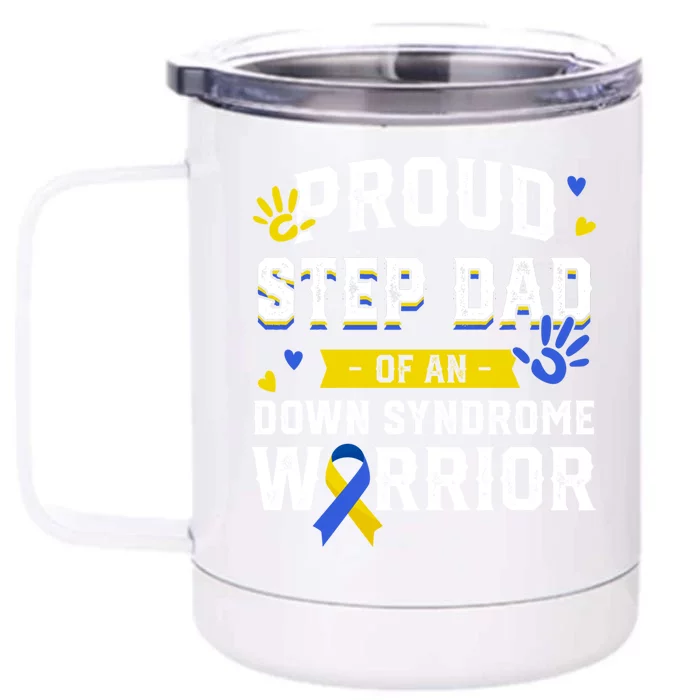 Proud Step Dad Of An Warrior Down Syndrome Awareness Family Great Gift Front & Back 12oz Stainless Steel Tumbler Cup