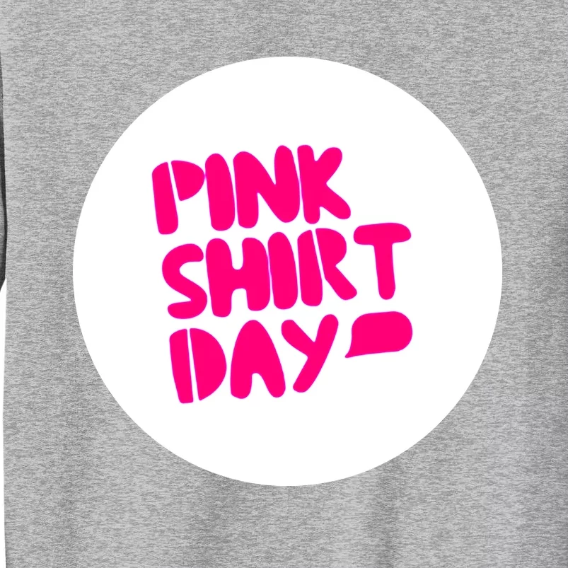 Pink Shirts Day Tall Sweatshirt