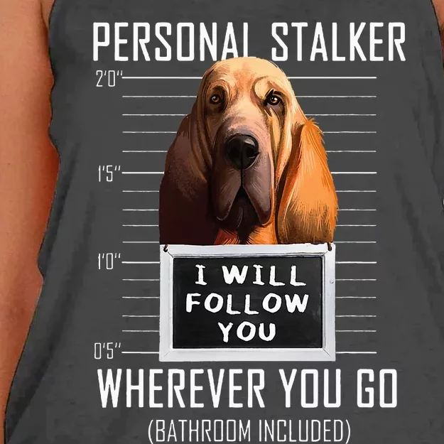 Personal Stalker Dog Bloodhound I Will Follow You Women's Knotted Racerback Tank