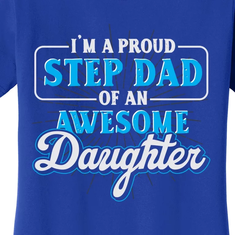 Proud Stepfather Daughter Fathers Day Proud Step Dad Gift Women's T-Shirt