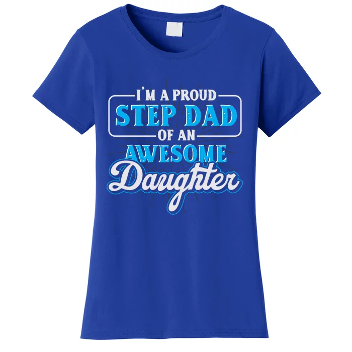 Proud Stepfather Daughter Fathers Day Proud Step Dad Gift Women's T-Shirt