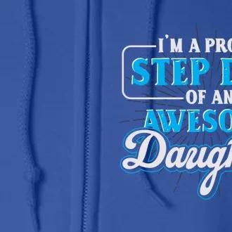 Proud Stepfather Daughter Fathers Day Proud Step Dad Gift Full Zip Hoodie