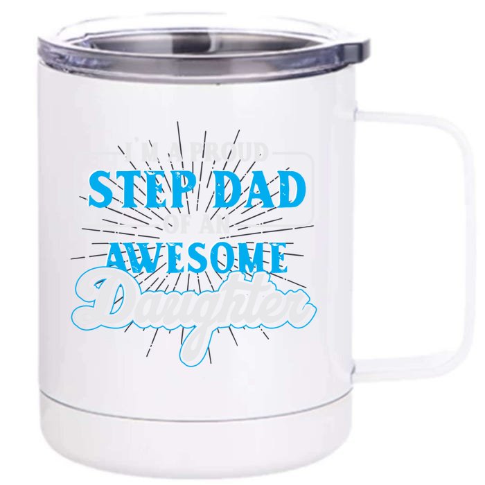 Proud Stepfather Daughter Fathers Day Proud Step Dad Gift Front & Back 12oz Stainless Steel Tumbler Cup