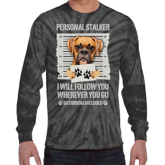 Personal Stalker Dog Boxer Tie-Dye Long Sleeve Shirt