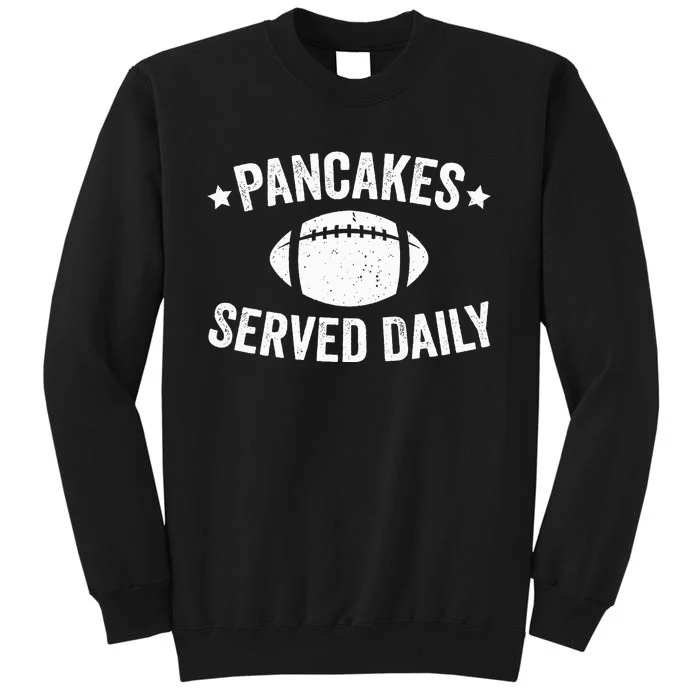 Pancakes Served Daily Funny Football Offensive Lineman Sweatshirt