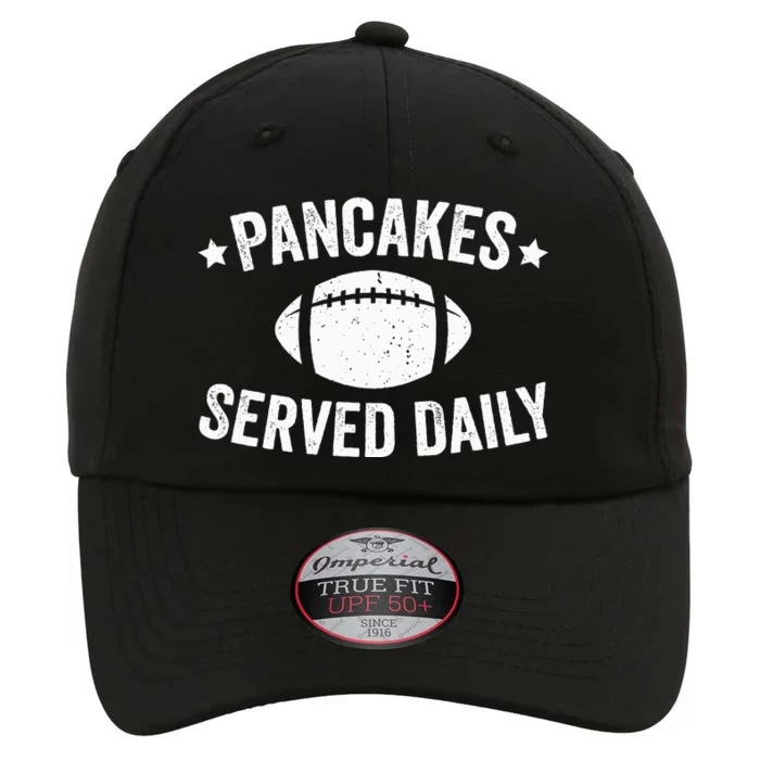 Pancakes Served Daily Funny Football Offensive Lineman The Original Performance Cap